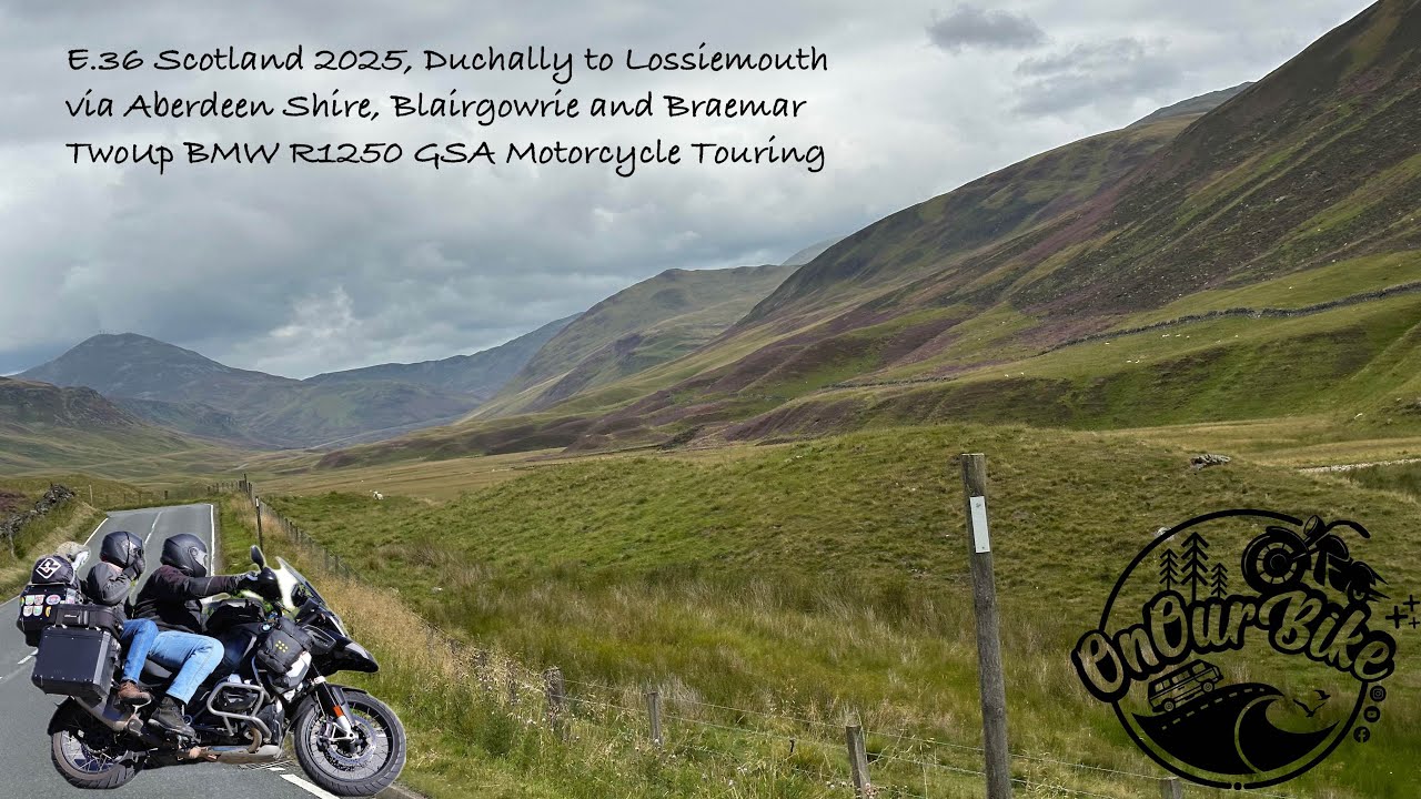 E.36 Scotland 2025, Duchally to Lossiemouth, Two Up BMW R1250GSA Motorcycle Holiday