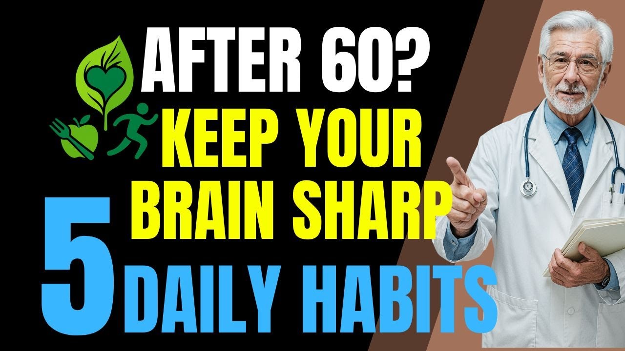 After 60? 5 Daily Habits to Keep Your Brain Sharp