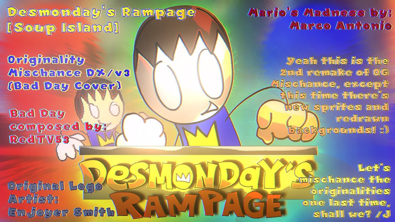 Desmonday's Rampage [Soup Island]: "Originality Mischance DX" (Bad Day Cover) [READ DESC!]
