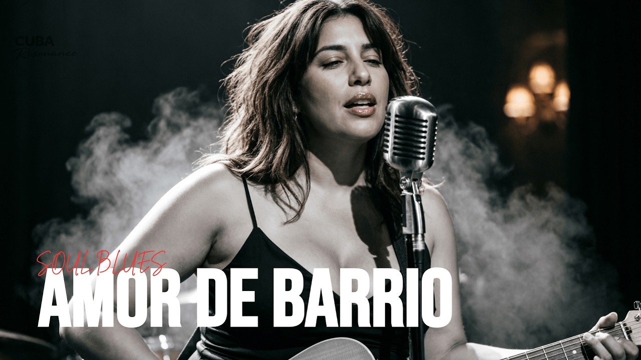 Amor de Barrio | Spanish Soul Blues | Cuba Resonance