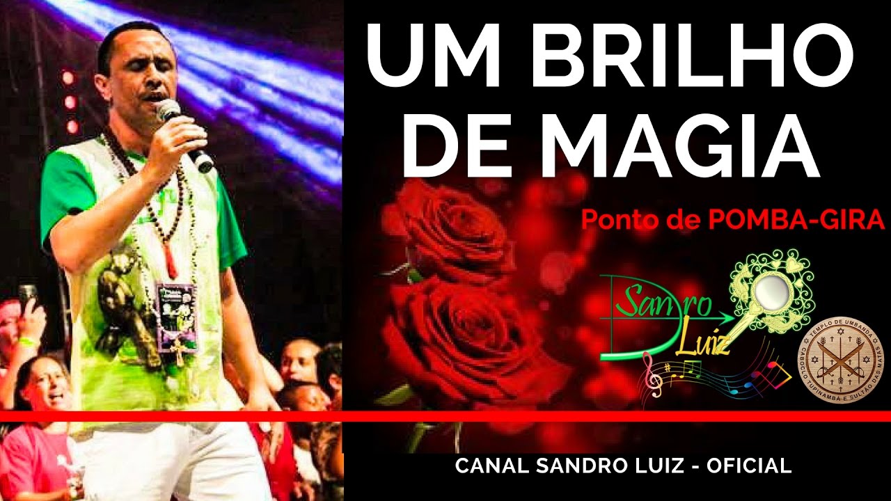 Ponto de Pomba-Gira - UM BRILHO DE MAGIA - Sandro Luiz Umbanda