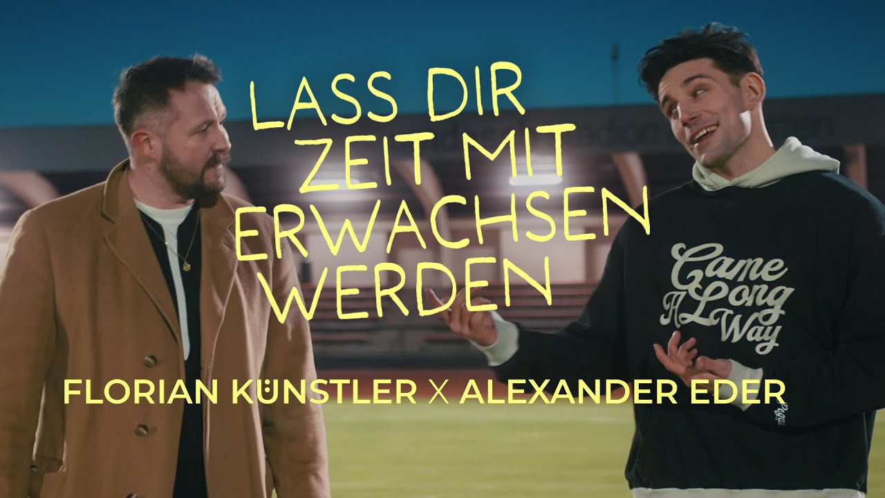 Alexander Eder & Florian Künstler - Lass dir Zeit mit erwachsen werden (Official Video)