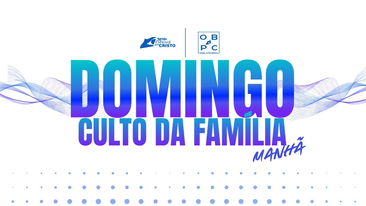 Culto da Família | Manhã | 01/03