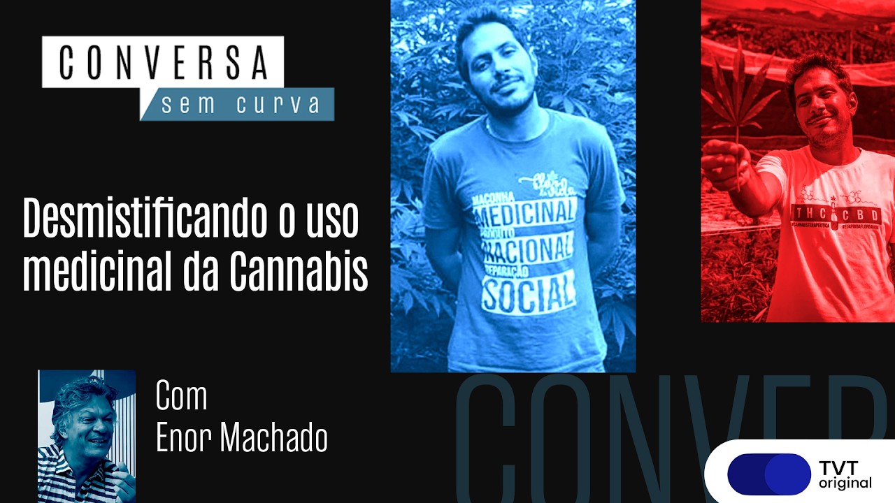 Desmistificando o uso medicinal da Cannabis | Enor Machado no Conversa Sem Curva