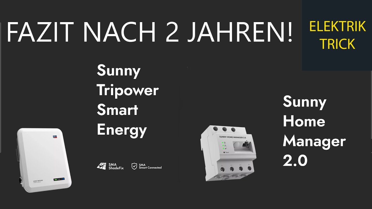 SMA Sunny Tripower Smart Energy | Fazit nach 2 Jahren | Sunny Home Manager 2.0 | ElektrikTrick