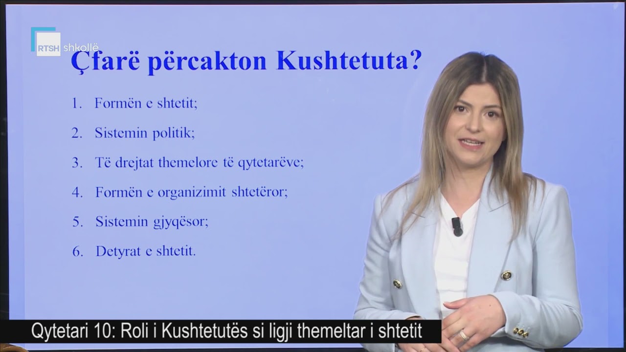 Qytetari 10 - Roli i Kushtetutës si ligji themeltar i shtetit