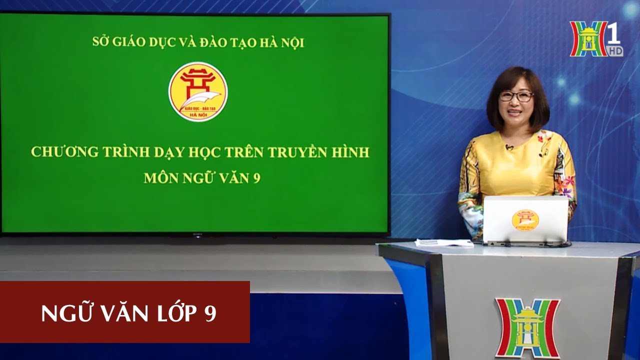 MÔN NGỮ VĂN - LỚP 9 | NHỮNG NGÔI SAO XA XÔI (TIẾT 1) | 09H15 NGÀY 22.04.2020 | HANOITV