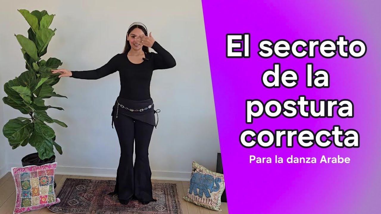 La POSTURA correcta para la Danza Árabe | Técnica sencilla en La BellyClase #bellydance #danzaárabe