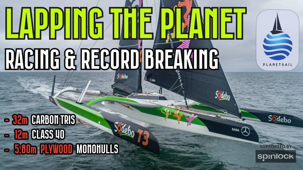 Lapping the Planet - From Ultim to Class 40 and Mini 5.80m
