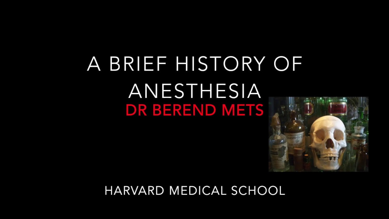 A Brief History of Anesthesia