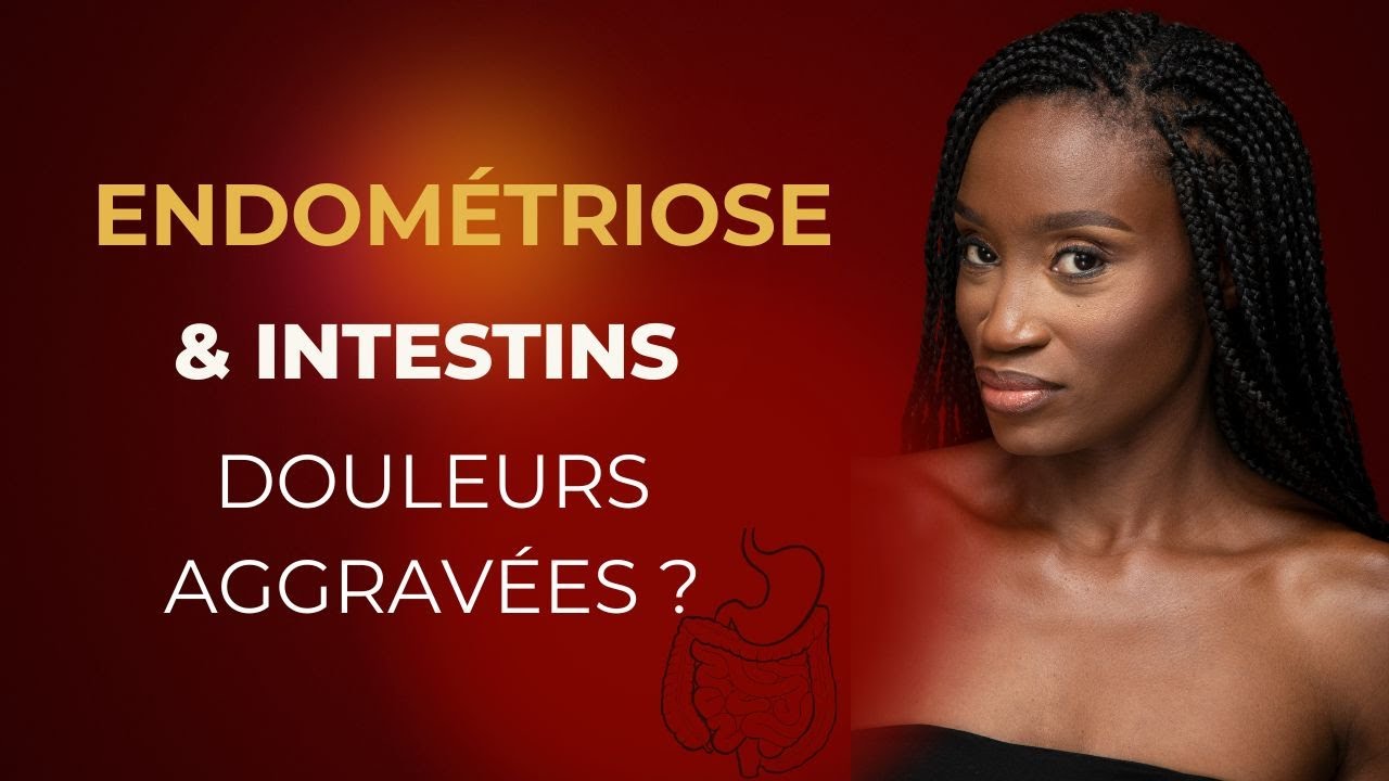 Endométriose et douleurs : quel est le lien avec l’intestin ?