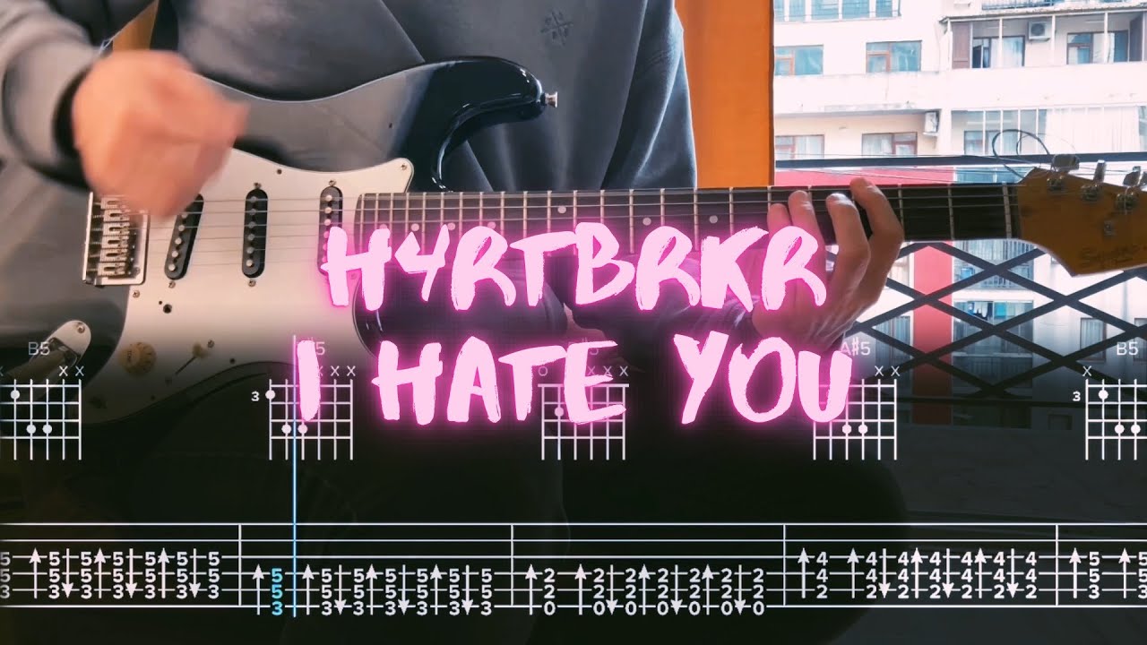 i hate you h4rtbrkr Сover / Guitar Tab