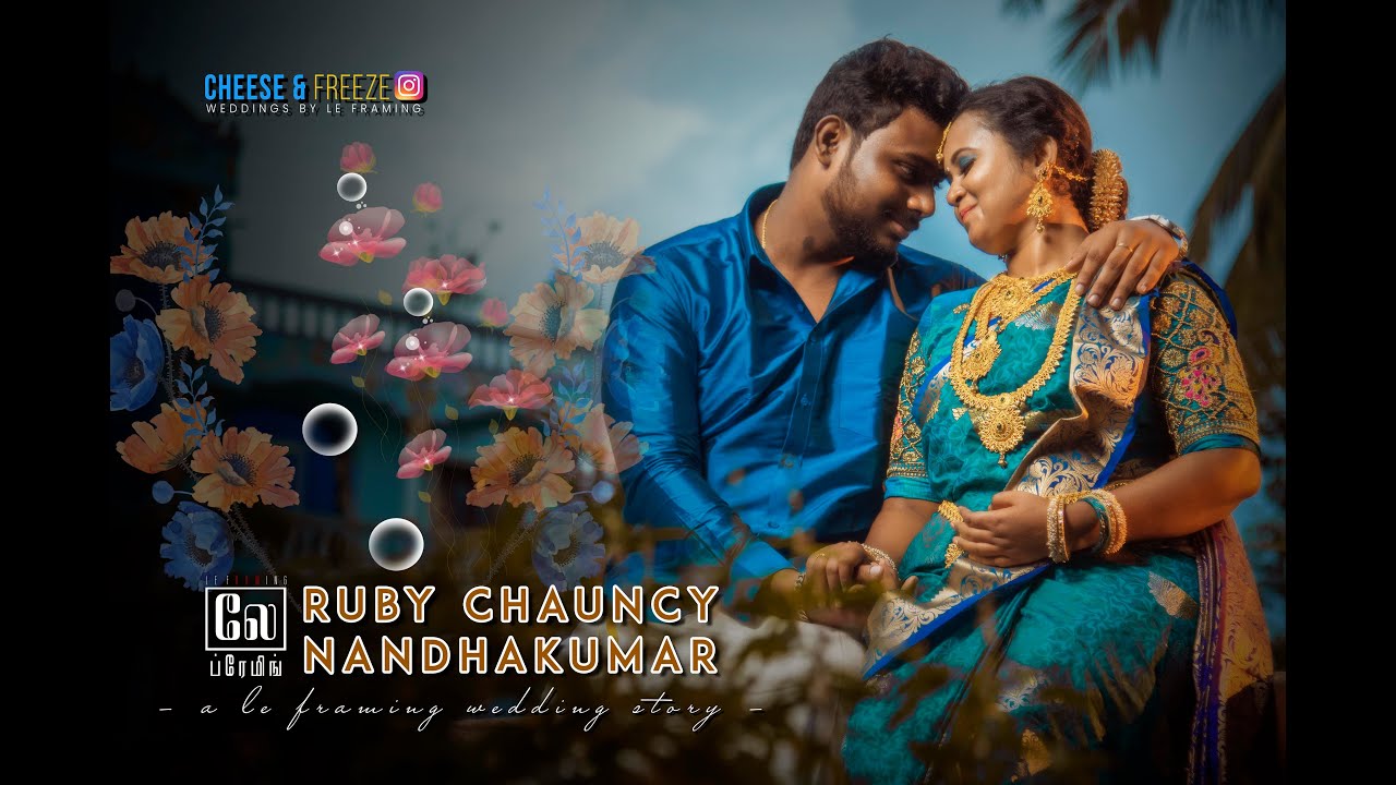 RUBY NANDHA WEDDING HIGHLIGHTS | PONDY | LE FRAMING