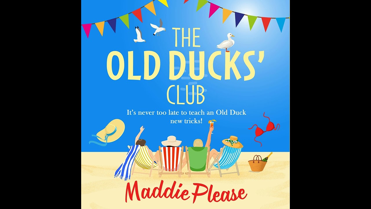 Maddie Please - The Old Ducks' Club - A laugh-out-loud, feel-good read for 2021