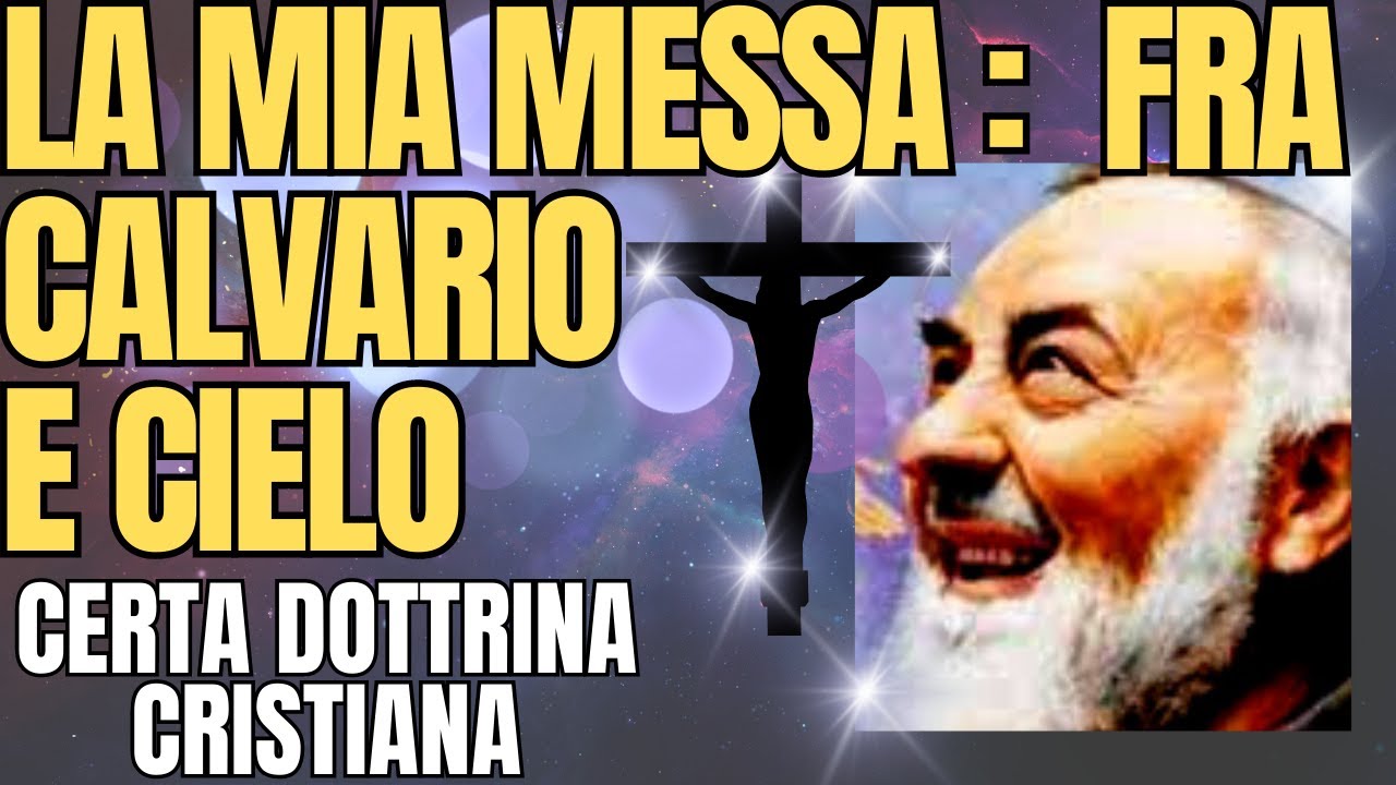 SAN PIO: COSI' VIVO LA PASSIONE DURANTE LA MESSA