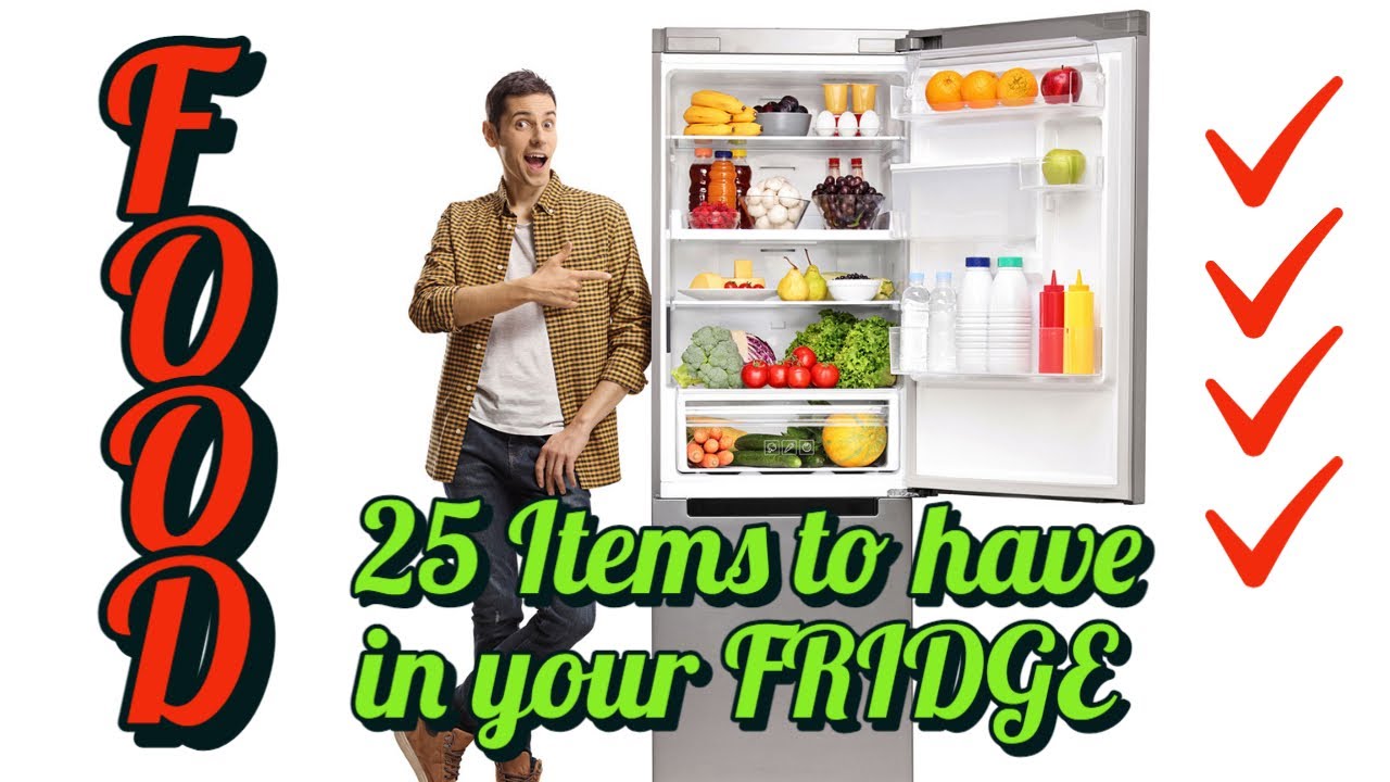 FOOD ! 25 Must Have Items to have in you Fridge #food #health#foodtips
