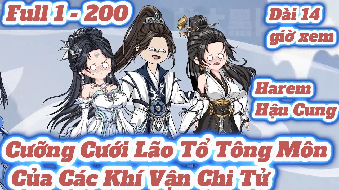 Full Dài Tập 1 - 200 l Cưỡng Cưới Lão Tổ Của Các Nam Chinh Liền Vô Địch l ManhuaVietSub