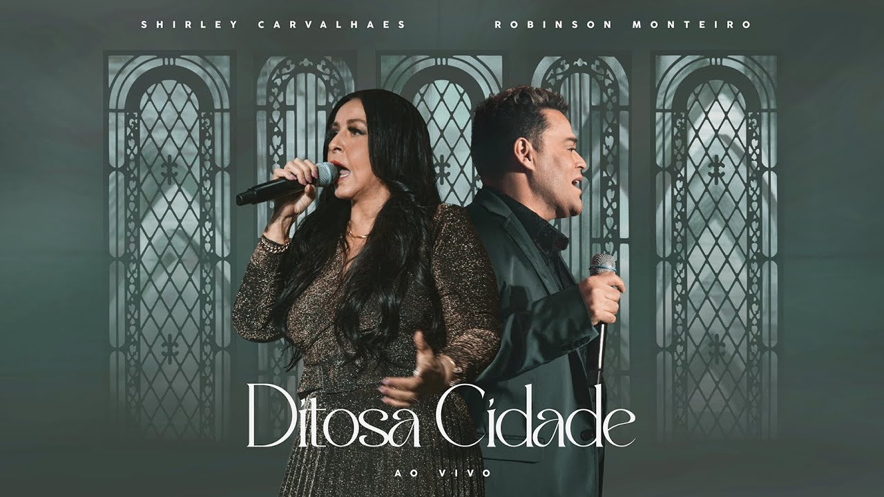Ditosa Cidade I Shirley Carvalhaes Feat Robinson Monteiro