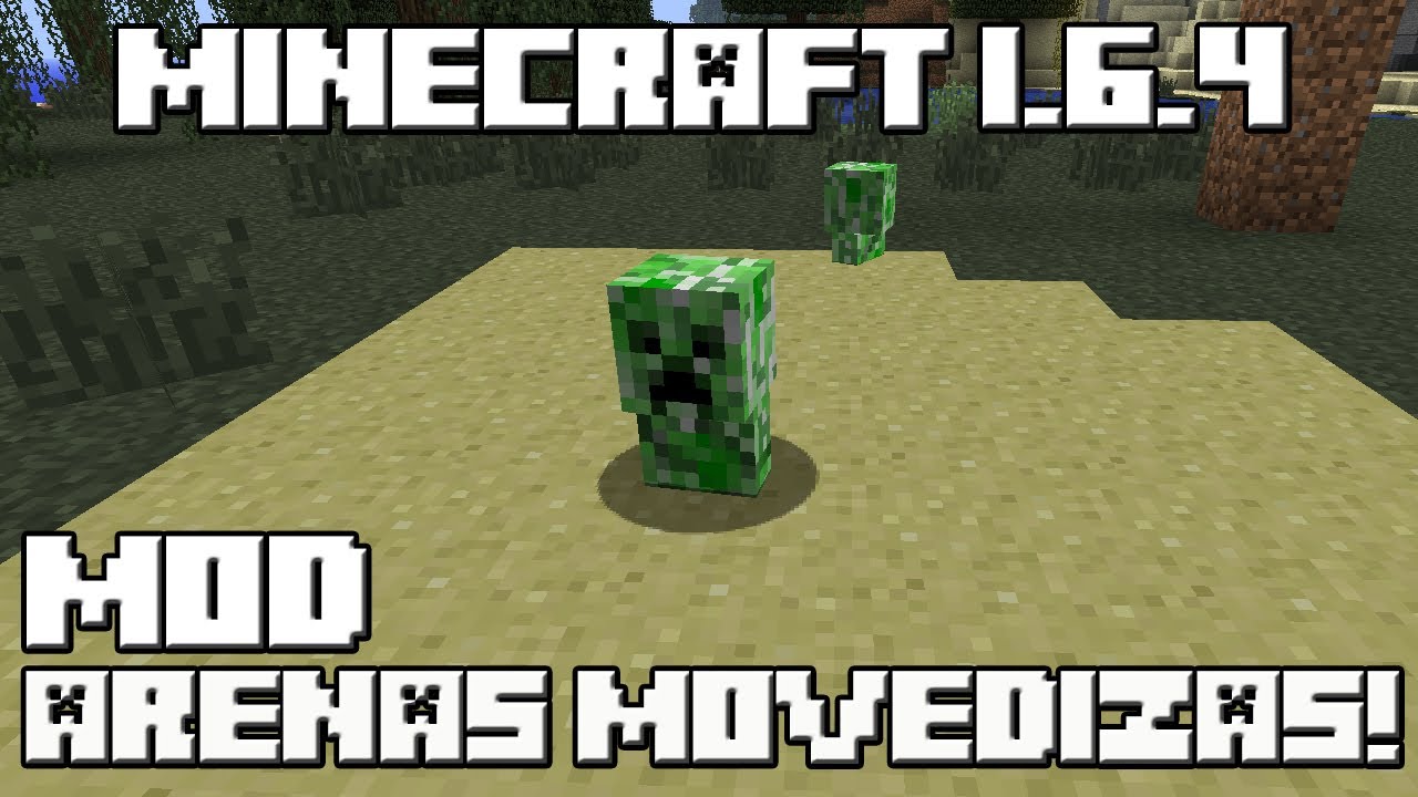 Minecraft 1.6.4 MOD ARENAS MOVEDIZAS!