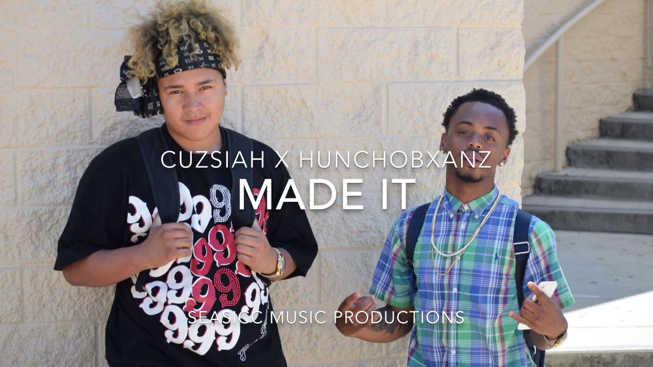 CuzSiah x HunchoBXANZ - Made IT (PROD. By ArcazeOnTheBeat)
