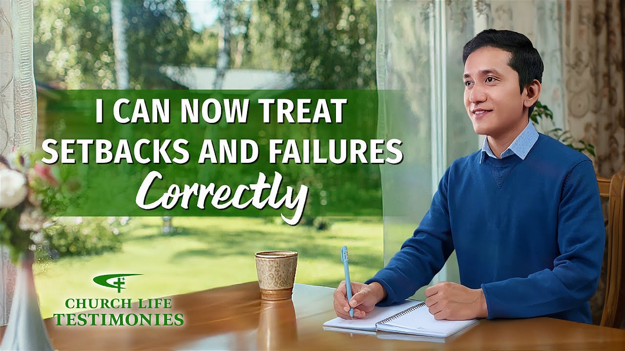 Christian Experiential Testimonies, Ep. 801: I Can Now Treat Setbacks and Failures Correctly