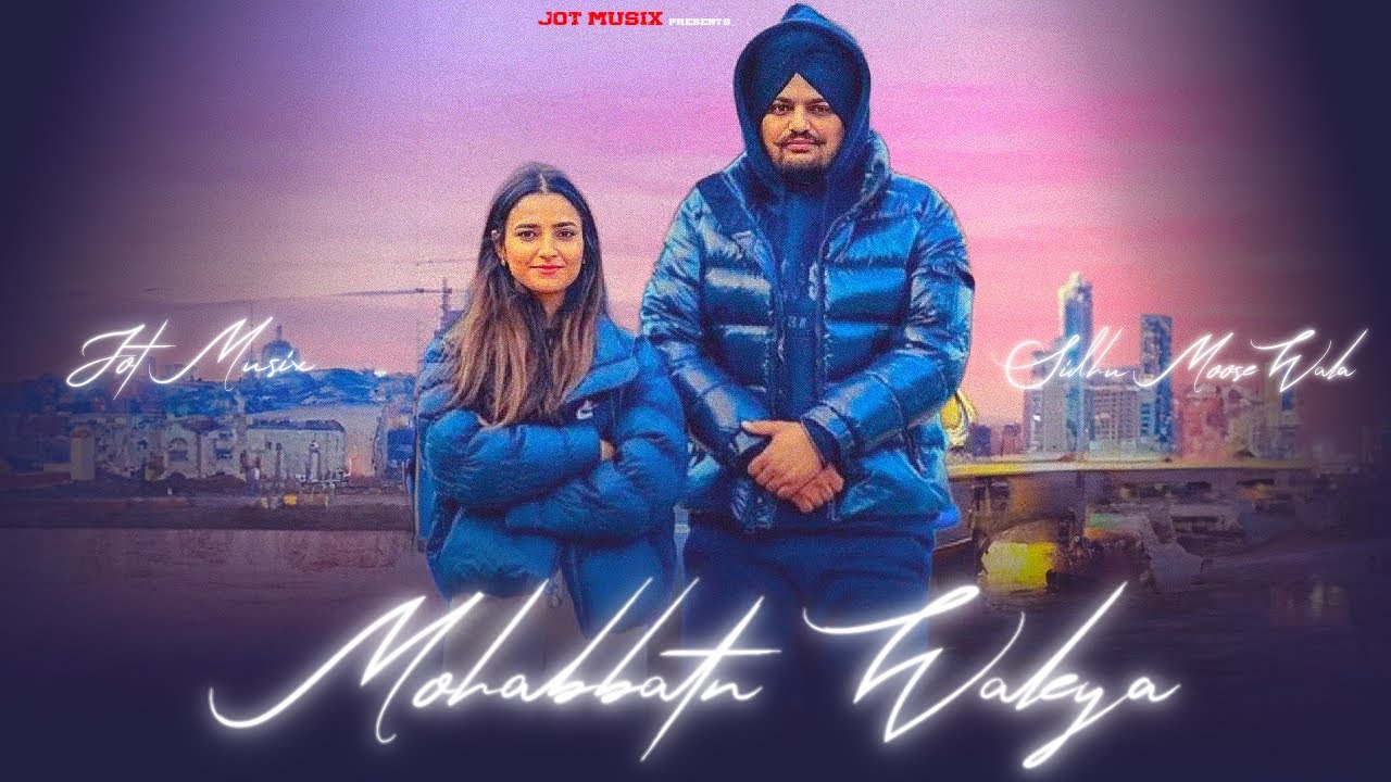 Mohabbatan Waleya (Official Music Video) Sidhu Moose Wala | JoT Musix | Latest Punjabi Songs 2025