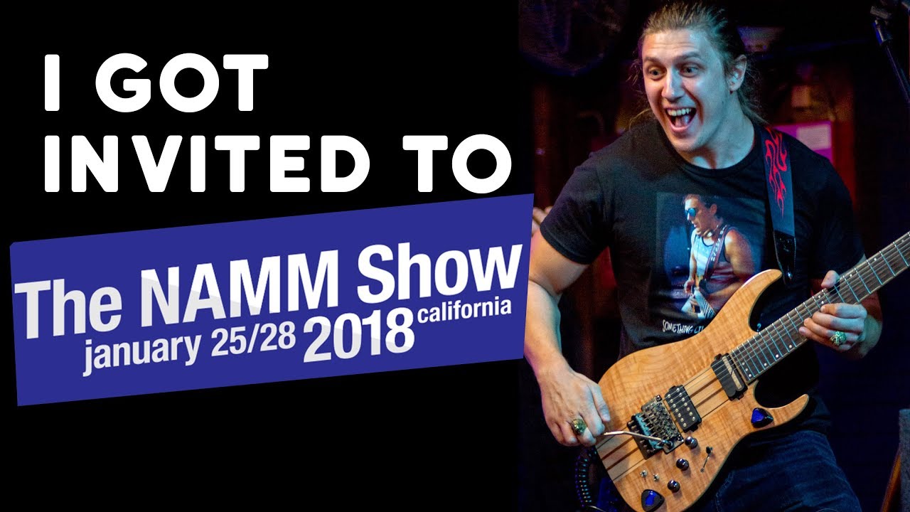 I Got Invited to the NAMM show 2018 in California