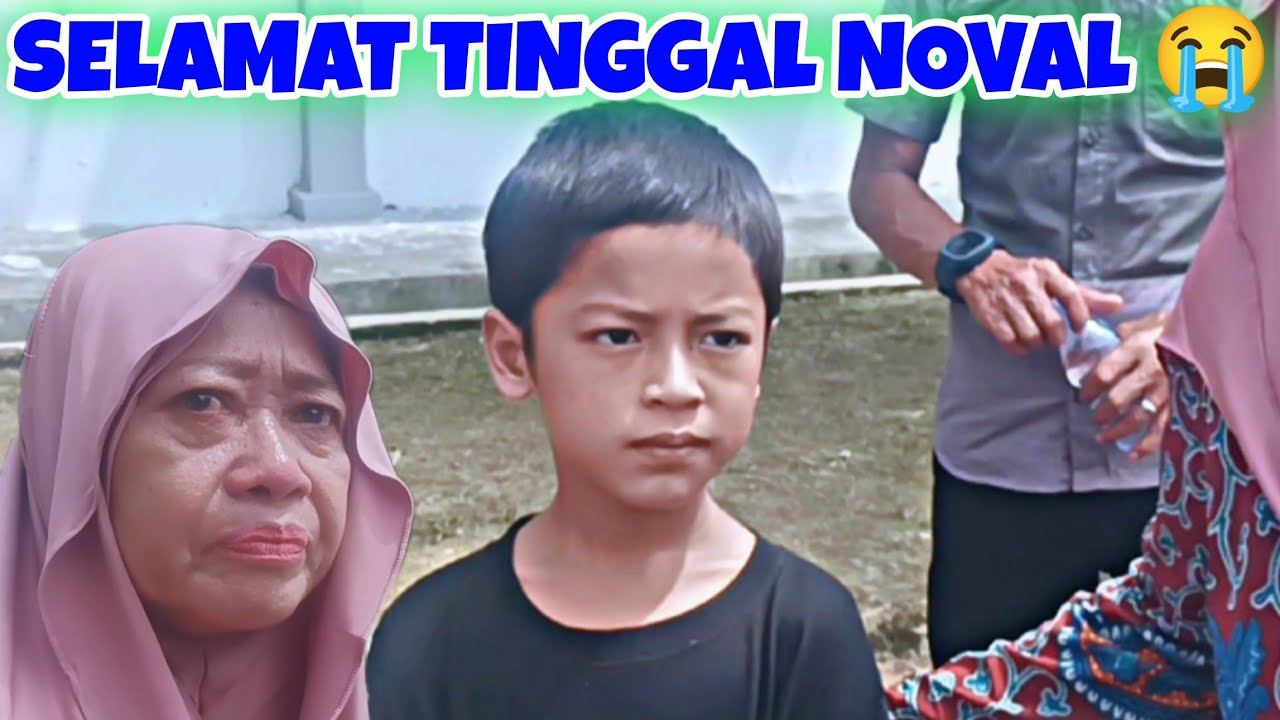 SEMOGA BETAH DI SANA NOVAL❗Sedih nya Melepas Noval 😭