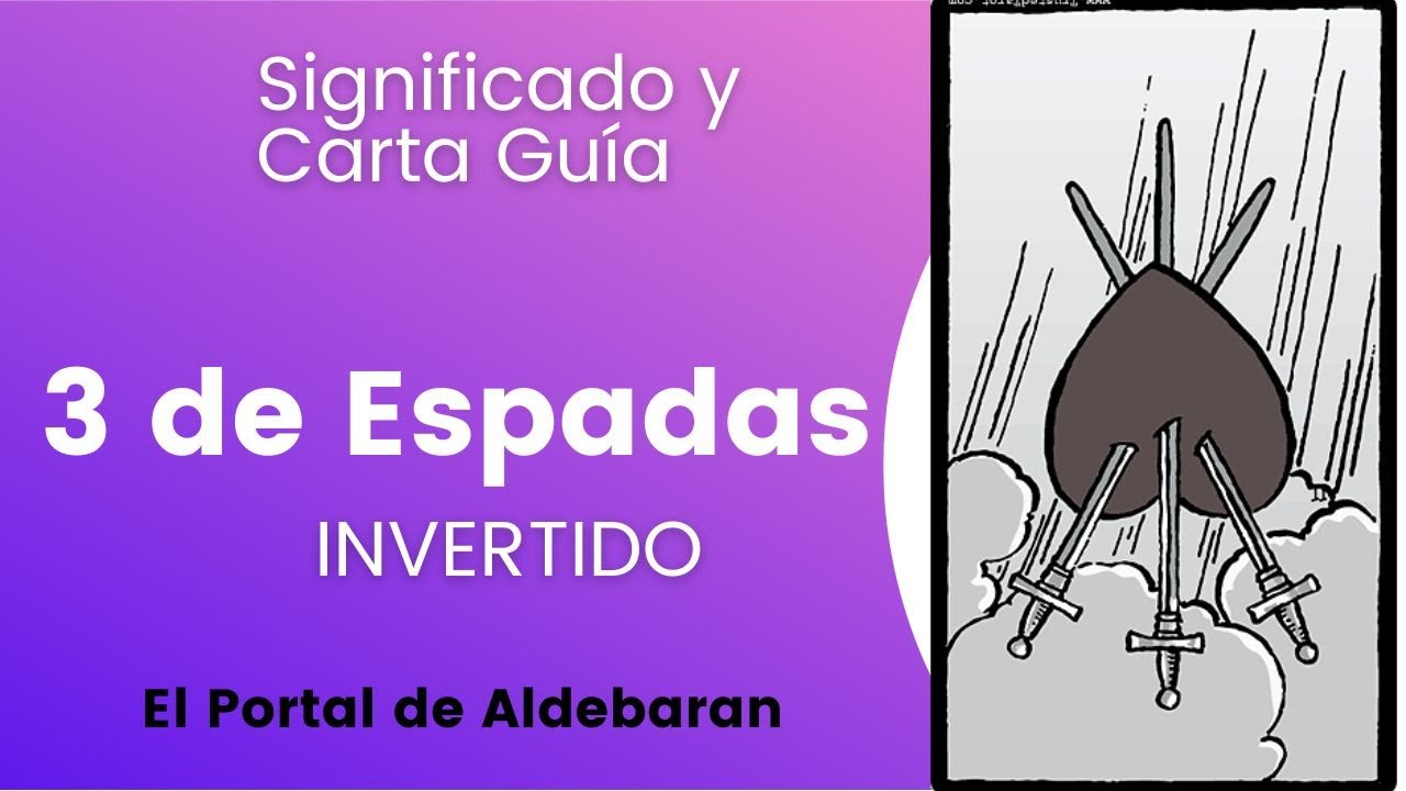 3 de espadas invertido ⚔ Significado en el Tarot y Carta Guía