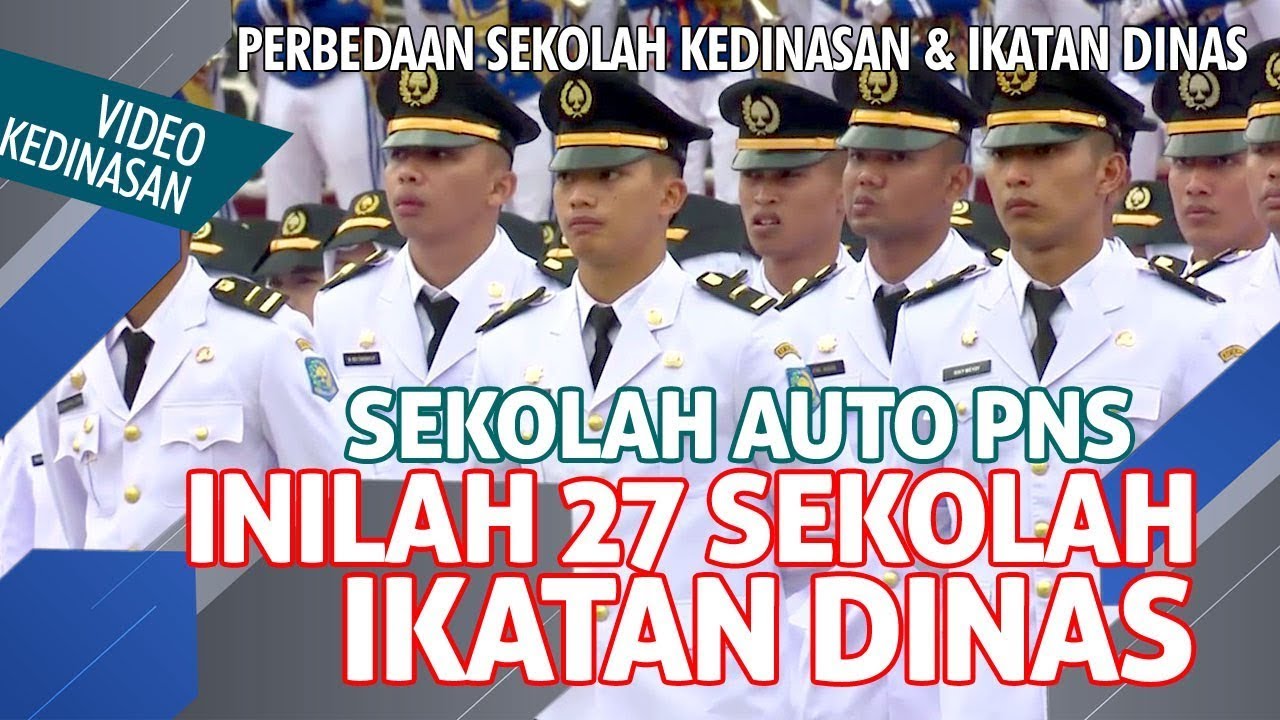 Sekolah Otomatis Jadi PNS - INILAH SEKOLAH-SEKOLAH KEDINASAN IKATAN DINAS | Video Kedinasan