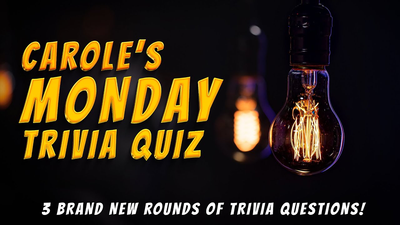 Caroles Monday Quiz | 3 New Rounds of Trivia Questions