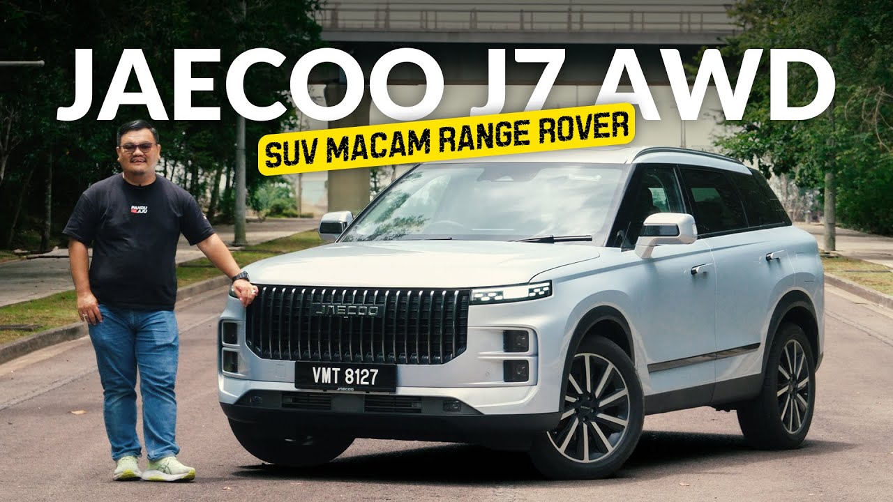 JAECOO J7 | 'RANGE ROVER' MESRA POKET !!!