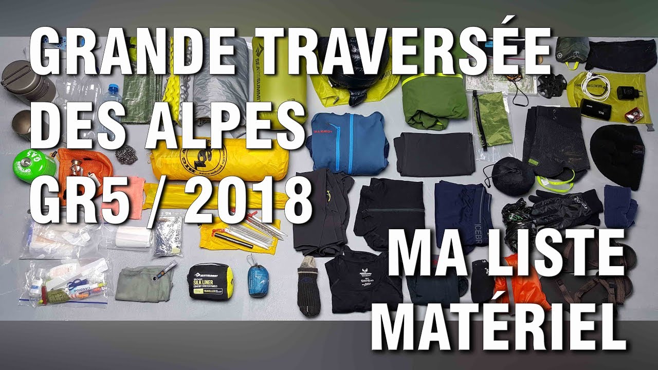 GRANDE TRAVERSÉE DES ALPES 2018 / CONTENU SAC A DOS / TREKKING GEAR LIST - GR5