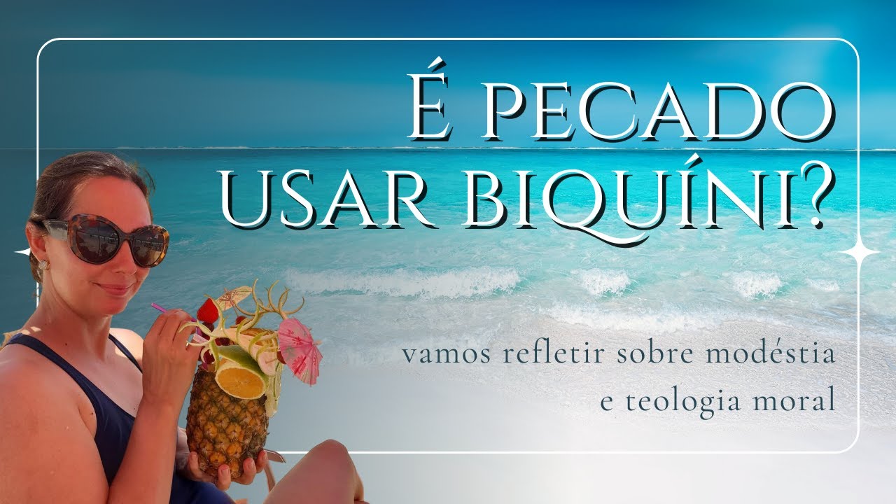 É pecado usar biquíni?