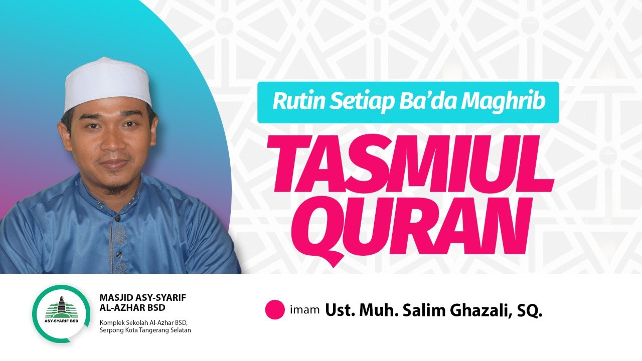 TASMIUL QURAN - Ust. MUH. SALIM GHAZALI, SQ