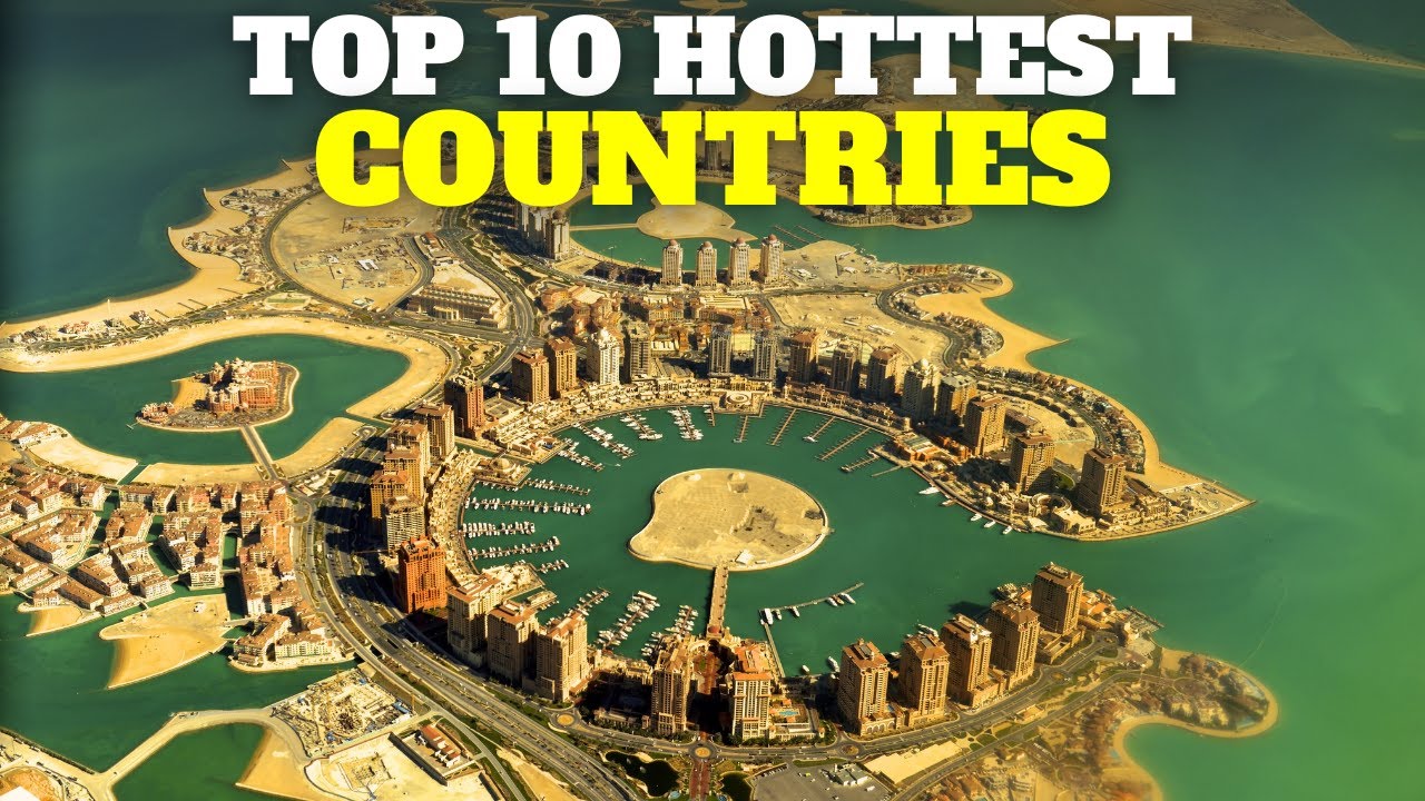 10 Hottest Countries in the World 2024