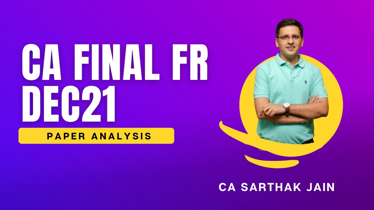 CA Final FR Dec2021 Paper Analysis by CA SJ