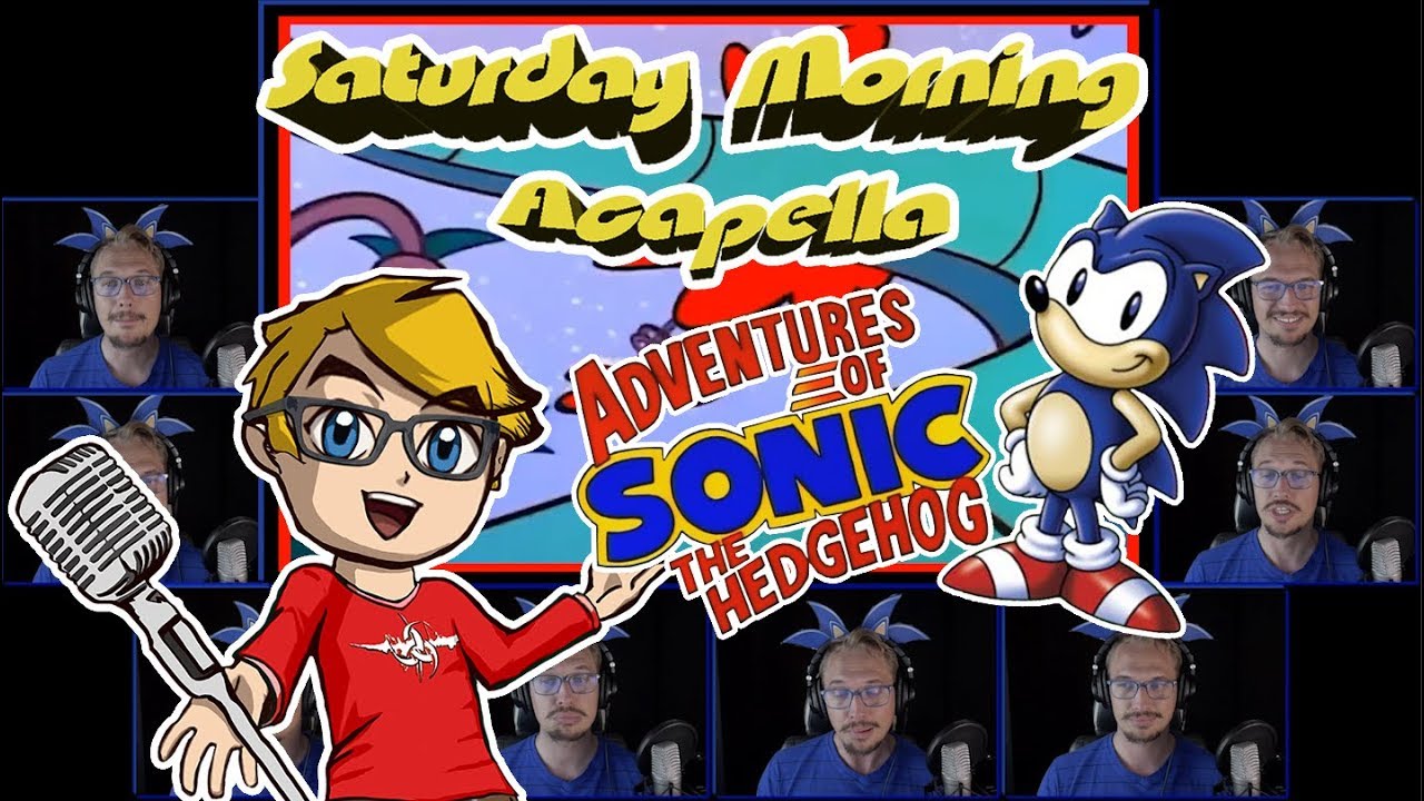 ADVENTURES OF SONIC THE HEDGEHOG Theme - Saturday Morning Acapella