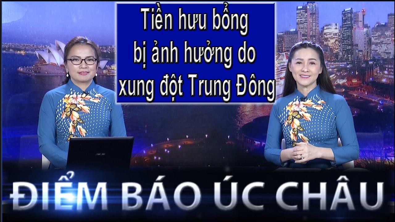ĐIỂM BÁO ÚC CHÂU - 09/03/2026: TIỀN HƯU BỔNG BỊ ẢNH HƯỞNG DO XUNG ĐỘT TRUNG ĐÔNG