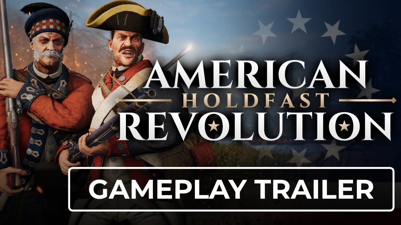 Holdfast: American Revolution - Gameplay Trailer  [PS5, Xbox & Steam]
