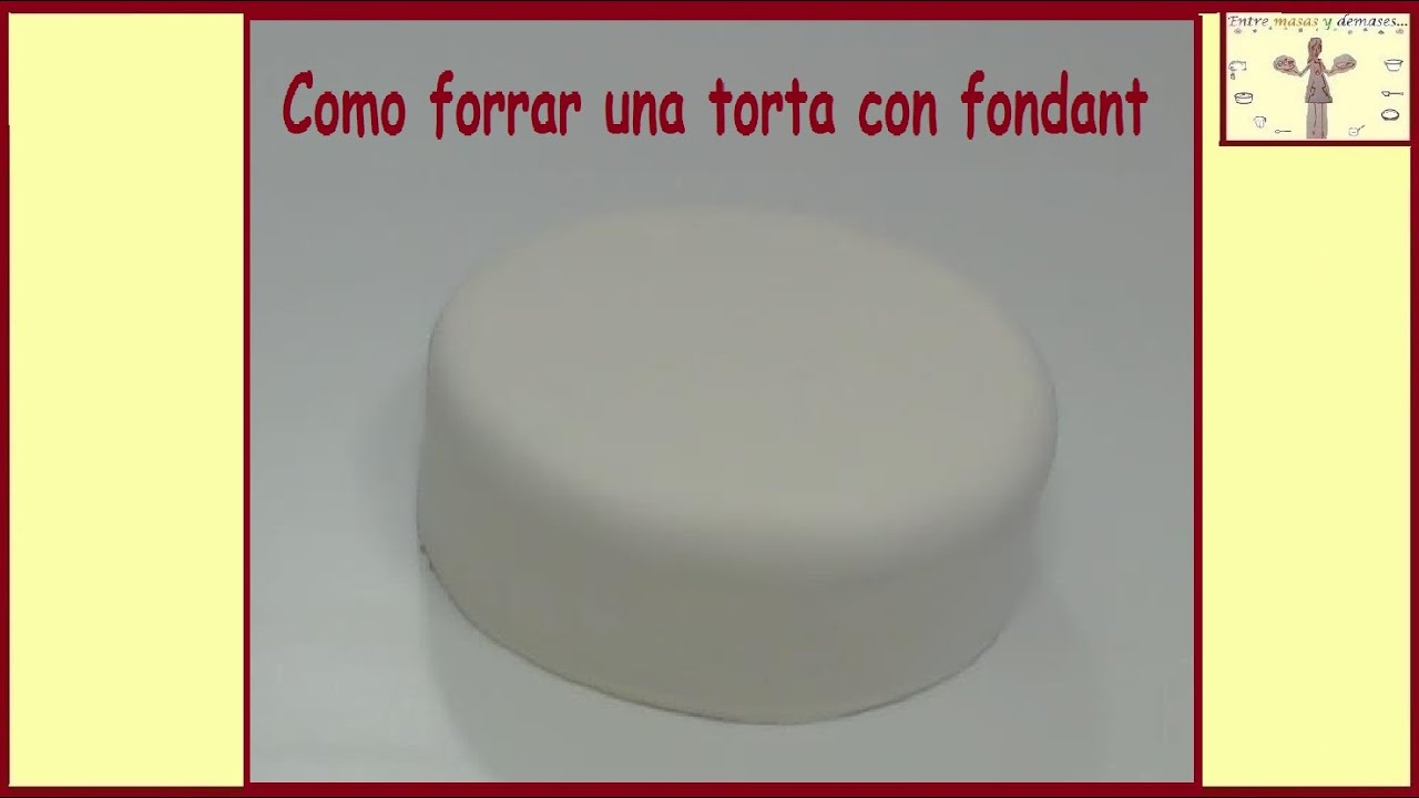 Como rellenar y forrar una torta con fondant - Tutorial