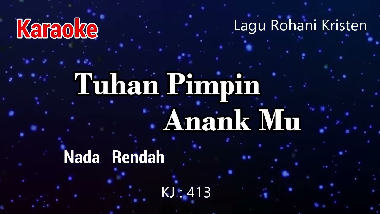 TUHAN PIMPIN ANAKMU [ Nada rendah ]
