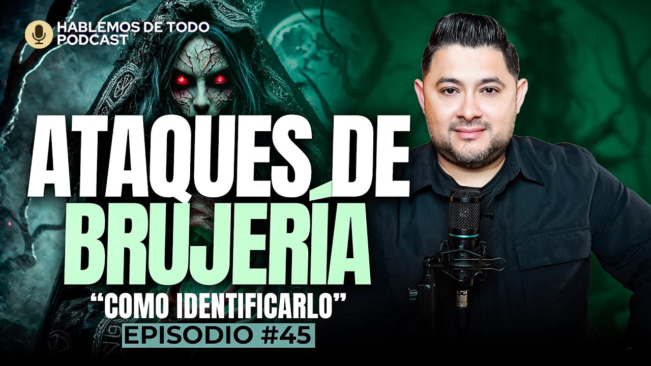 Aprende a como Remover la Brujería  - PODCAST 