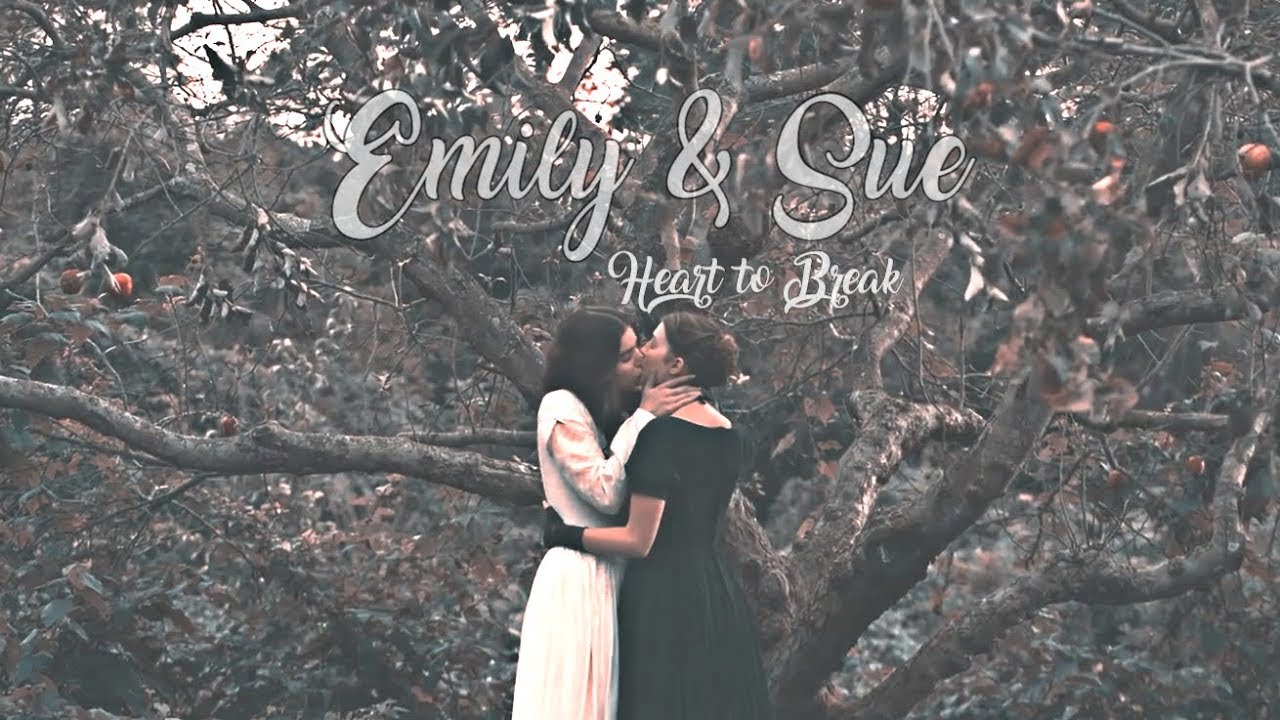 Emily & Sue || heart to break