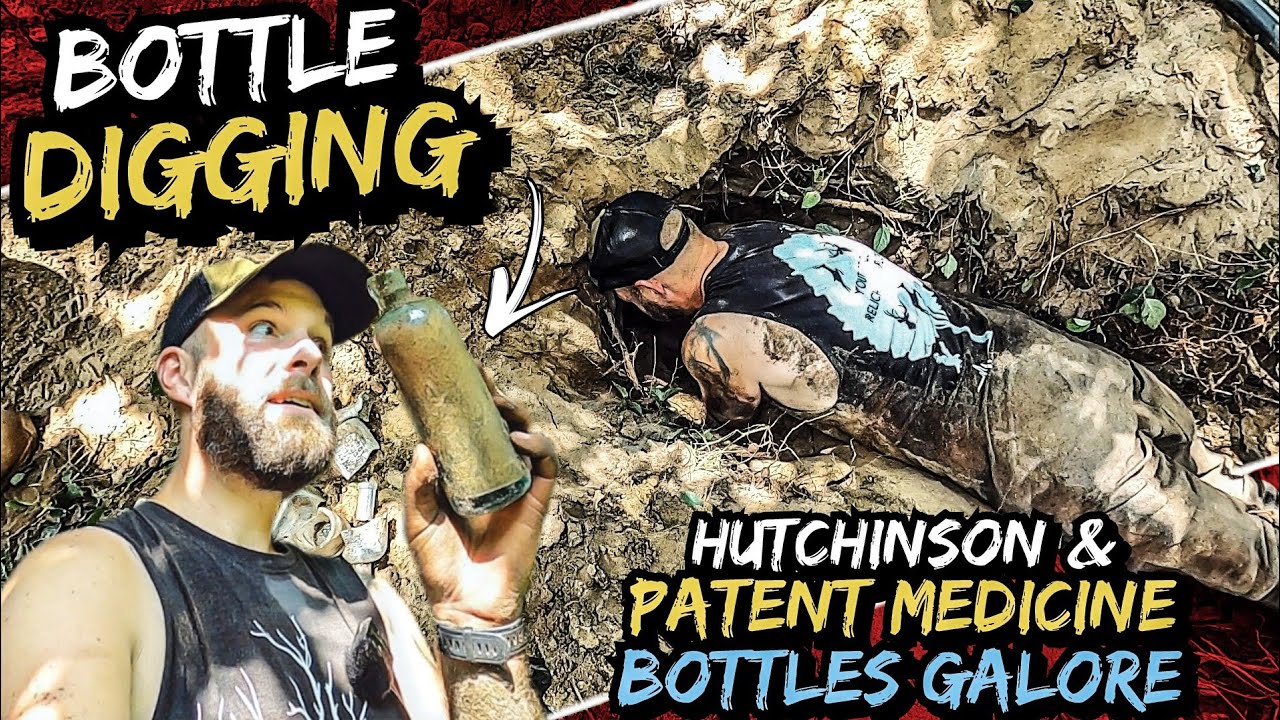 Bottle Digging Tons Of Hutchinson & Patent Medicine Bottles