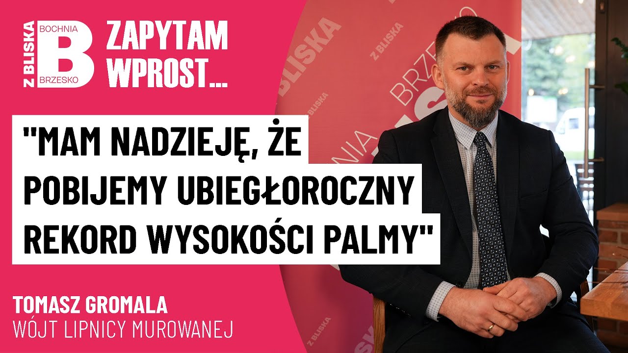 Lipnica Murowana to szczeg&oacute;lne miejsce w  Małopolsce | Tomasz Gromala, w&oacute;jt Lipnicy Murowanej