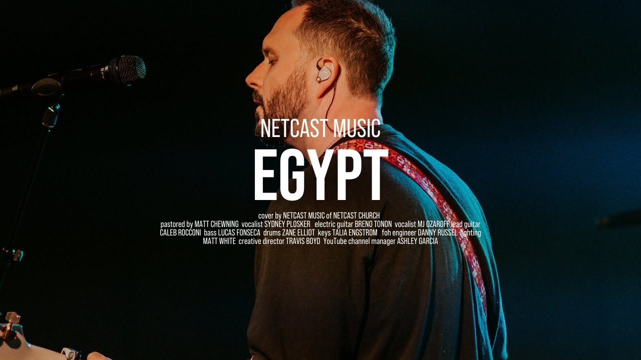 Egypt - Bethel Music | Netcast Music