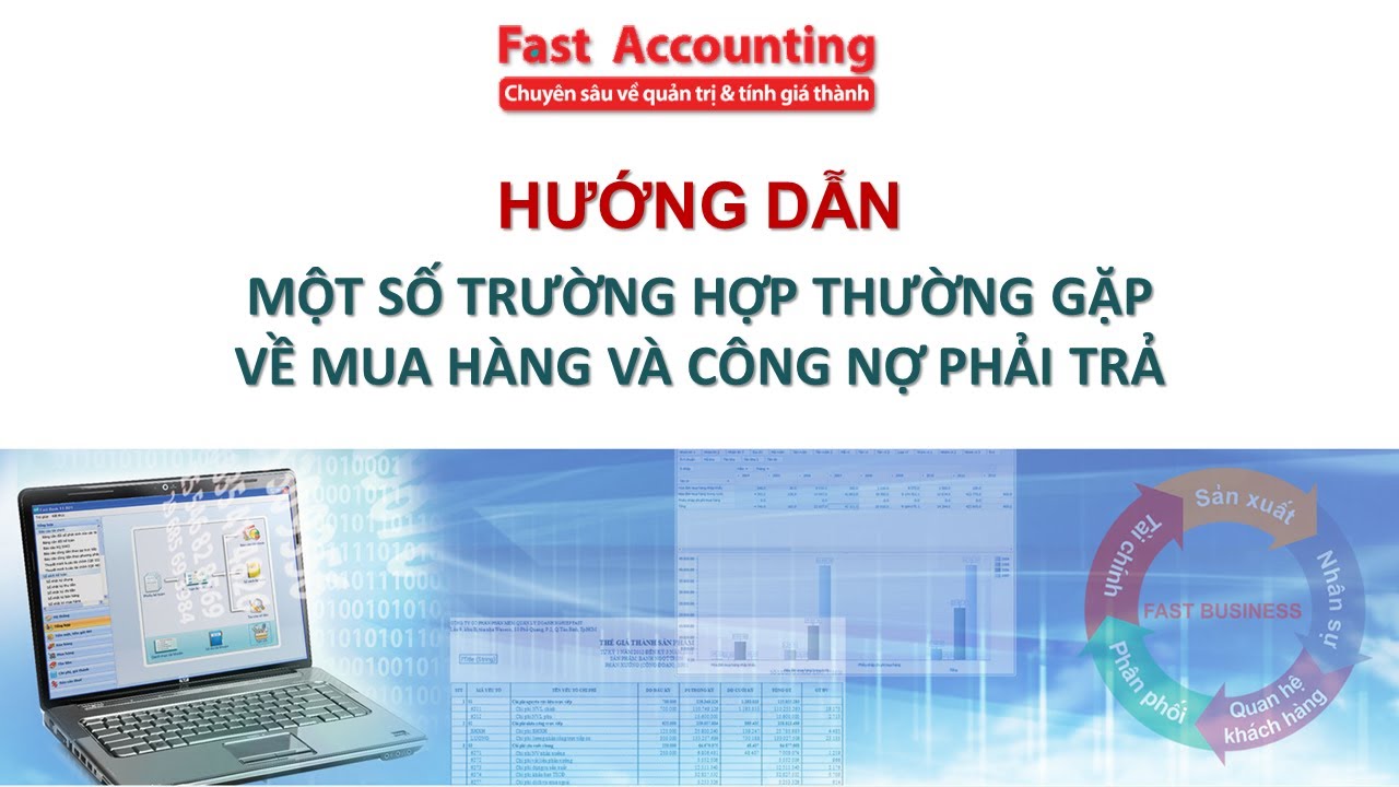 T7/2023 - Hướng dẫn một số trường hợp thường gặp về Mua hàng và công nợ phải trả