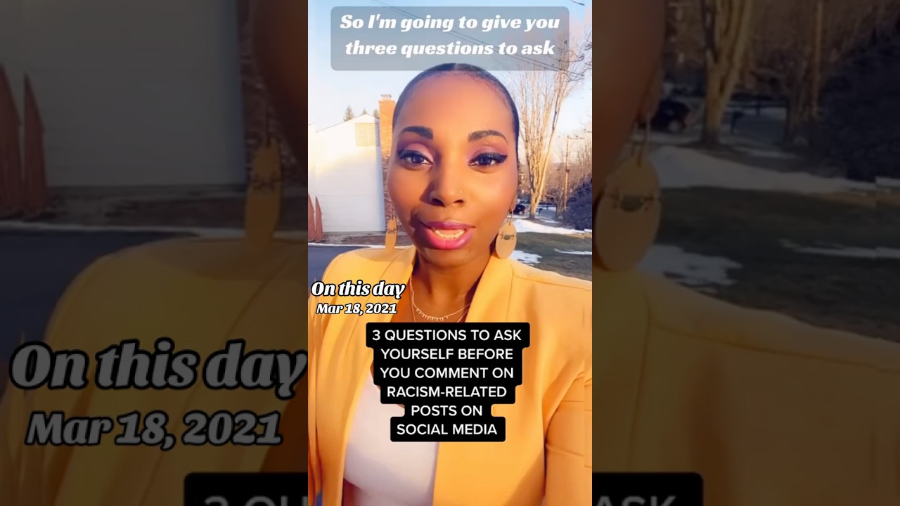 3 QUESTIONS TO ASK YOURSELF BEFORE YOU RESPOND TO RACISM-RELATED CONTENT ON SOCIAL MEDIA #leaders