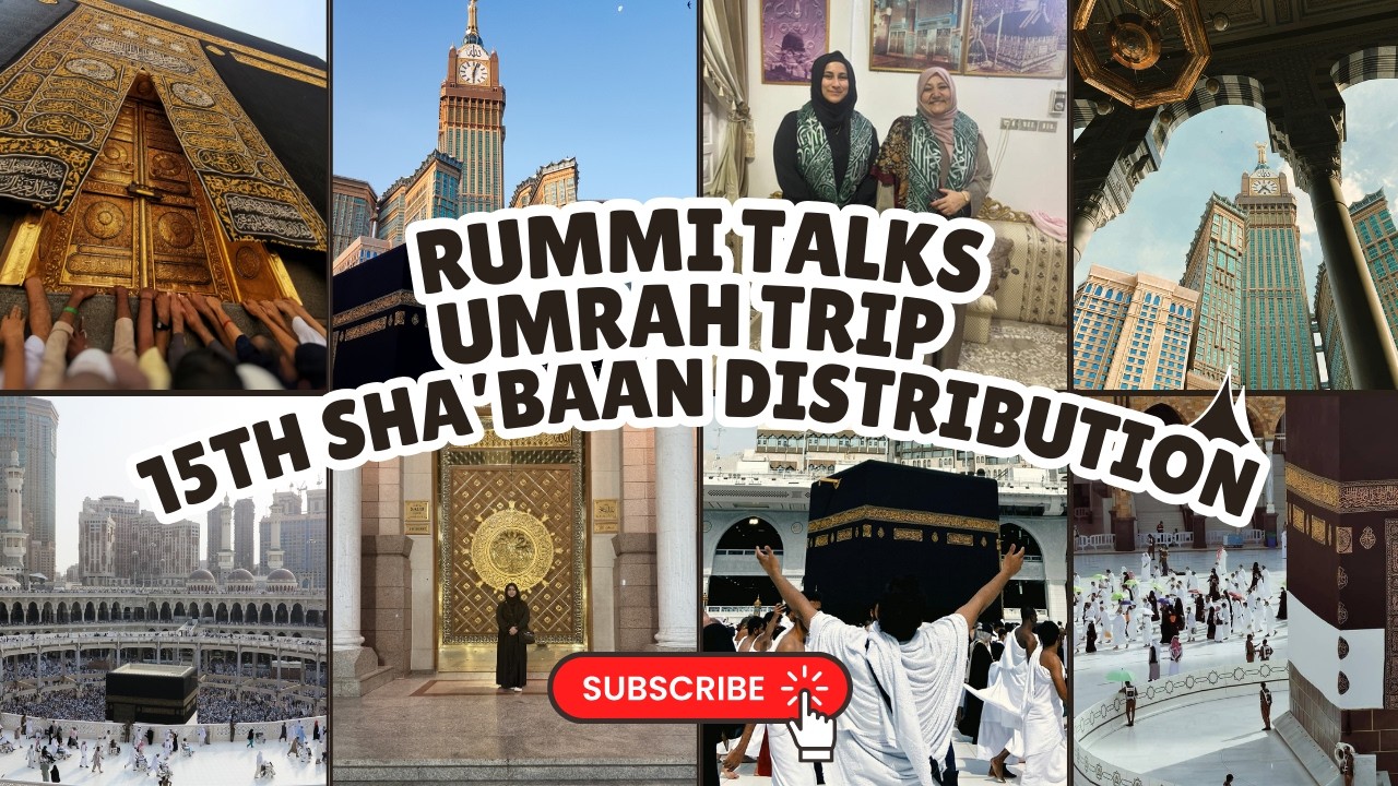 Umrah Vlog 2026 | 15th Sha’baan in Makkah | Rummi Talks Distribution & Duas